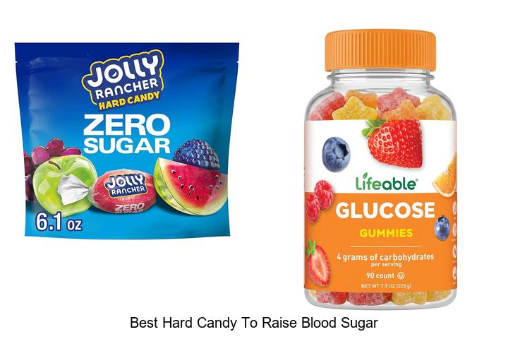 Best Hard Candy To Raise Blood Sugar Fast And Effectively