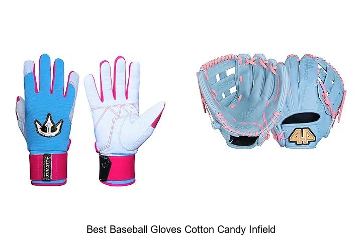 Best Baseball Gloves Cotton Candy Infield That Shock Pros