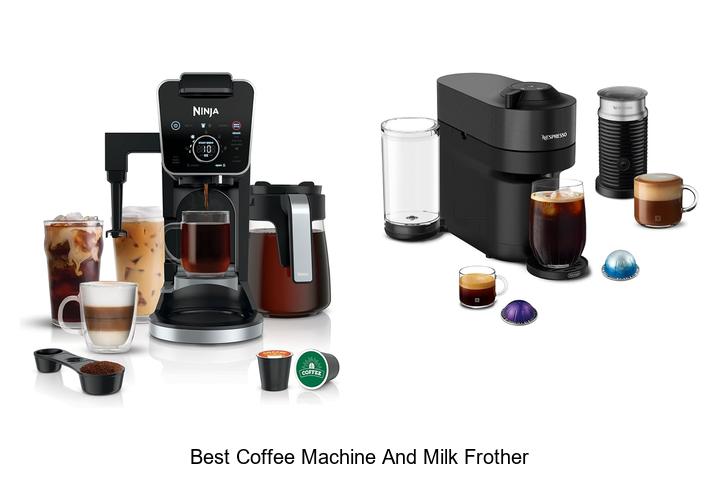best coffee machine and milk frother